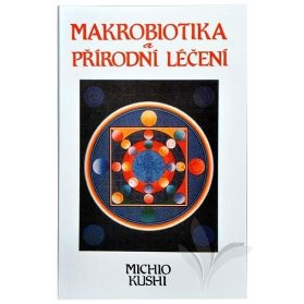 Makrobiotika a přírodní léčení