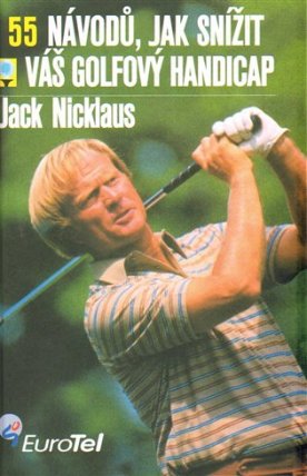 55 návodů, jak sníž váš golfový handicap