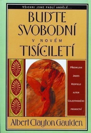 Buďte svobodní v novém tisicíletí