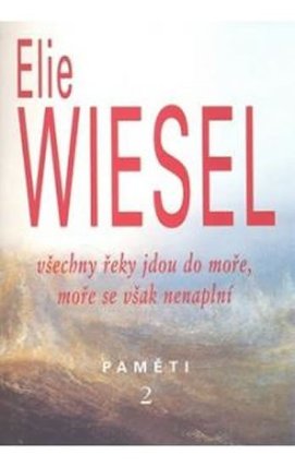 Všechny řeky jdou do moře, moře se však nenaplní - Paměti 2.
