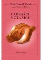 O lidských vztazích - Rady pro život