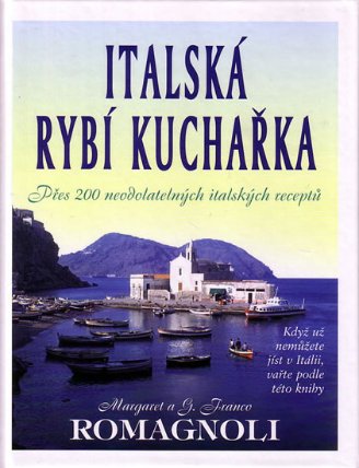 Italská rybí kuchařka - Přes 200 neodolatelných italských receptů