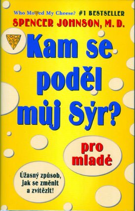 Kam se poděl můj sýr? pro mladé