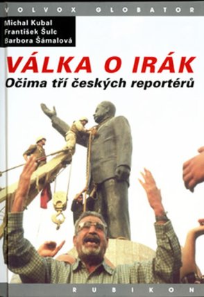 Válka o Irák - Očima tří českých reporterů