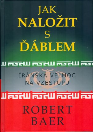 Jak naložit s ďáblem - Íránská velmoc na vzestupu
