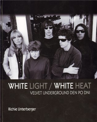 White Light/White Heat – Velvet Underground den po dni