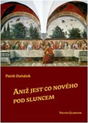 Aniž jest co nového pod sluncem