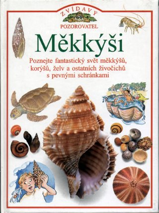 Měkkýši - Zvídavý pozorovatel