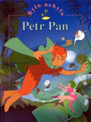 Petr Pan - Bylo nebylo