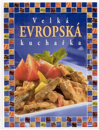 Velká evropská kuchařka
