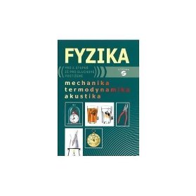 Fyzika pro 2. stupeň základní školy pro sluchově postižené: Mechanika, termodynamika, akus