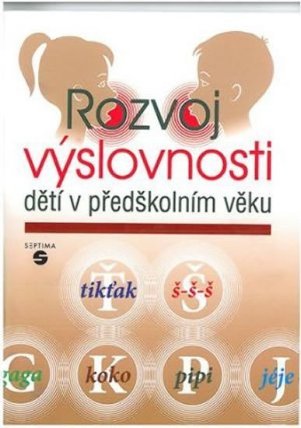 Rozvoj výslovnosti dětí v předškolním věku