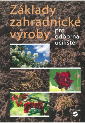 Základy zahradnické výroby pro odborná učiliště