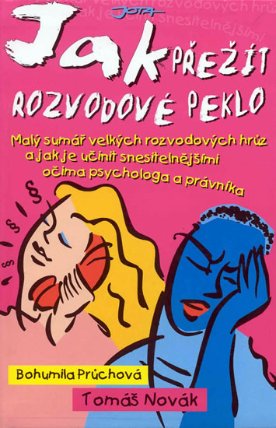 Jak přežít rozvodové peklo - Malý sumář velkých rozvodovýách hrůz a jak je učinit snesitel