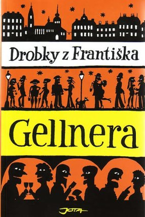 Drobky z Františka Gellnera