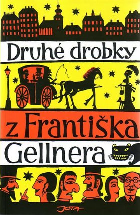 Druhé drobky z Františka Gellnera