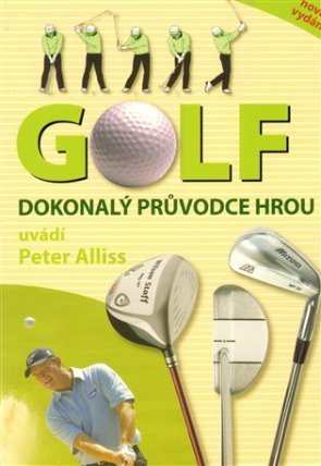 Golf - Dokonalý průvodce hrou