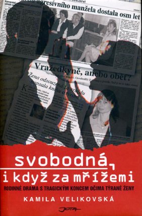 Svobodná i když za mřížemi