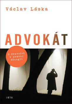Advokát - O dravcích v právní džungli