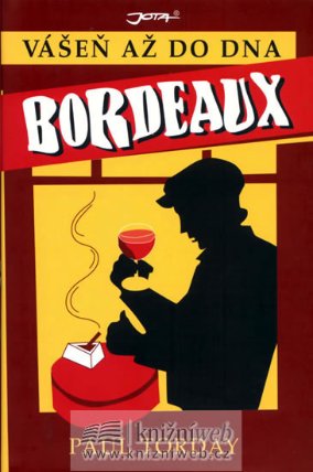 Bordeaux - Vášeň až do dna