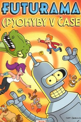 Futurama I - (P)ohyby v čase