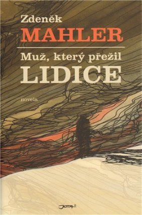 Muž, který přežil Lidice