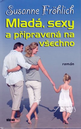 Mladá, sexy a připravená na všechno