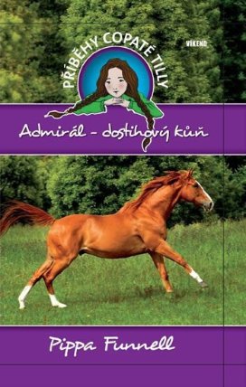 Admirál-dostihový kůň - Příběhy copaté Tilly 2
