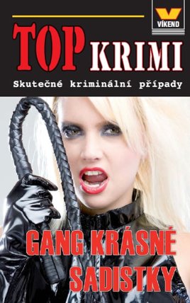 Top krimi - Gang krásné sadistky
