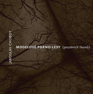 MODELOVÉ PORNO-LESY (pozdních faunů)