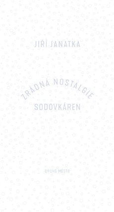 Zrádná nostalgie sodovkáren