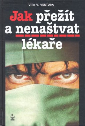 Jak přežít a nenaštvat lékaře