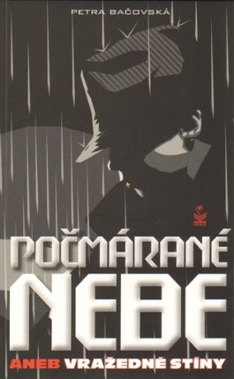 Počmárané nebe aneb vražedné stíny