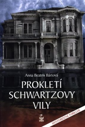 Prokletí schwartzovy vily - Mysteriózní román