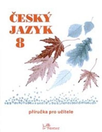 Český jazyk 8 – Příručka pro učitele