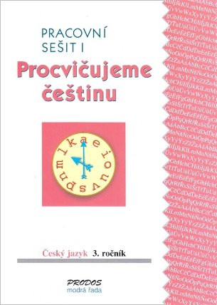 Procvičujeme češtinu 3 – Prac. sešit 1