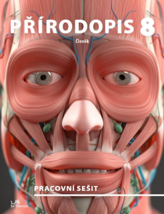 Přírodopis 8 Člověk Pracovní sešit