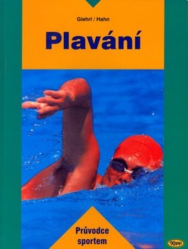 Plavání - Průvodce sportem - 2. vydání