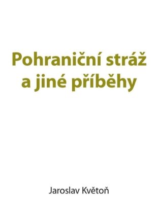 Pohraniční stráž a jiné příběhy