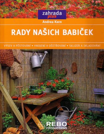 Rady našich babiček - edice Zahrada plus