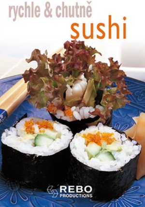 Sushi - rychle a chutně