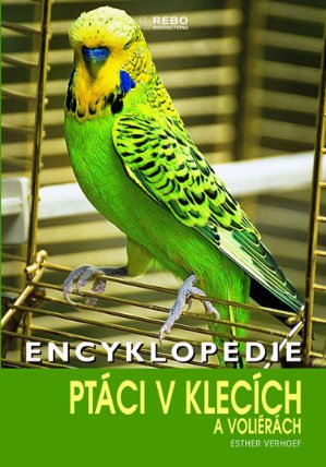 Encyklopedie - Ptáci v klecích a voliérách - 3.vyd.