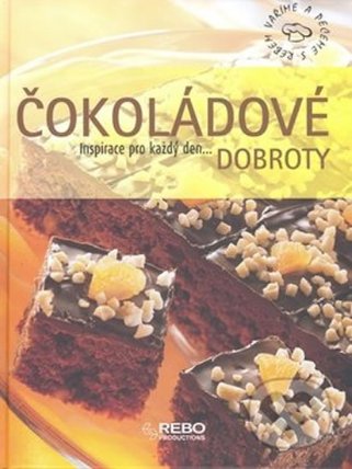Čokoládové dobroty - Inspirace pro každý den....