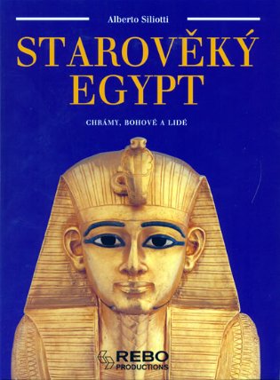 Starověký Egypt - chrámy, bohové a lidé