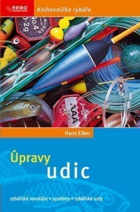 Úpravy udic - Rybářské montáže, systémy, rybářské uzly