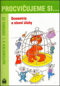 Procvičujeme si...Geometrie a slovní úlohy (1.ročník)