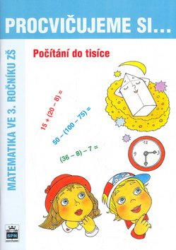 Procvičujeme si...Počítání do tisíce (3.ročník)