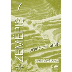 Zeměpis 7 pro základní školy - Zeměpis světadílů - Pracovní sešit