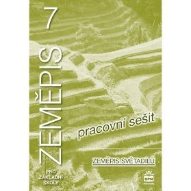 Zeměpis 7 pro základní školy - Zeměpis světadílů - Pracovní sešit