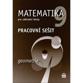 Matematika 9 pro základní školy - Geometrie - Pracovní sešit